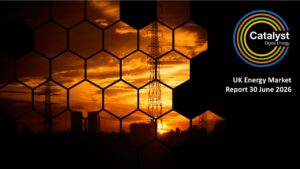 UK Energy Market Report - 30 June 2026 - Catalyst Commercial